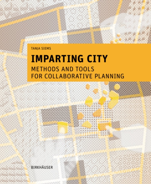 Imparting City: Methods and Tools for Collaborative Planning