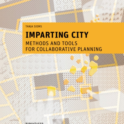 Imparting City: Methods and Tools for Collaborative Planning