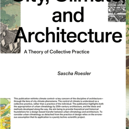 City, Climate, and Architecture: A Theory of Collective Practice