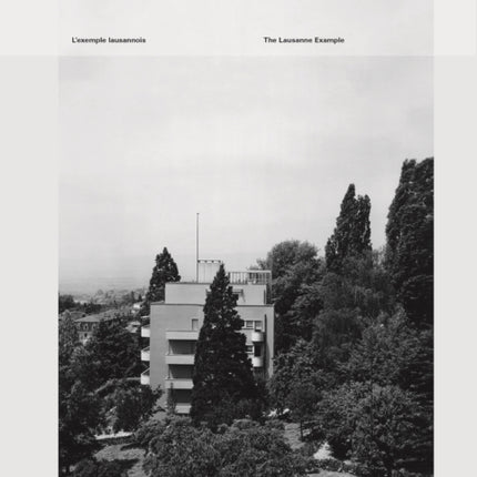 Villa urbaine / Urban Villa: L'exemple lausannois / The Lausanne Example