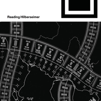 Architect of Letters: Reading Hilberseimer