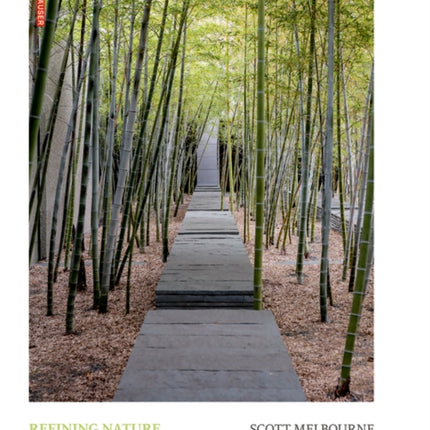 Refining Nature: The Landscape Architecture of Peter Walker. Second and updated edition