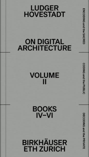 On Digital Architecture in Ten Books: Vol. 2: Books IV–VI.