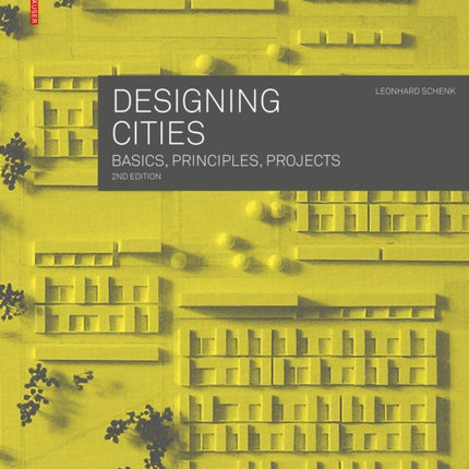 Designing Cities: Basics, Principles, Projects