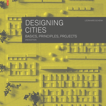 Designing Cities: Basics, Principles, Projects