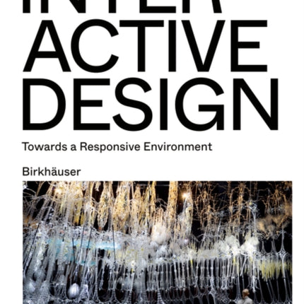 Interactive Design: Towards a Responsive Environment