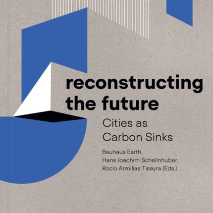 Reconstructing the Future: Cities as Carbon Sinks