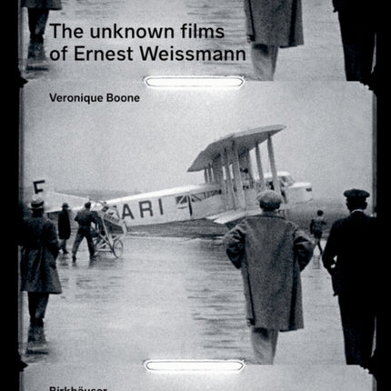 Le Corbusier on Camera: The Unknown Films of Ernest Weissmann