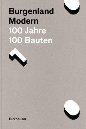 Burgenland Modern  100 Jahre 100 Bauten