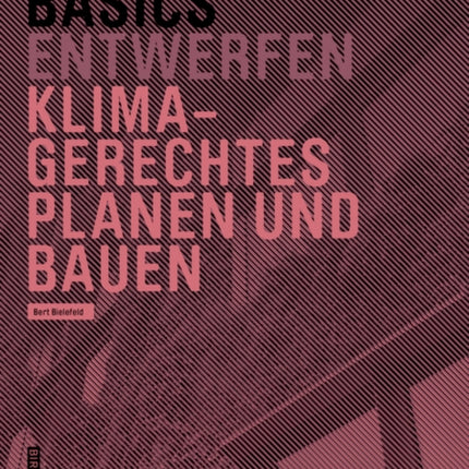 Basics Klimagerechtes Planen und Bauen