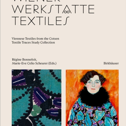 Tracing Wiener Werkstätte Textiles: Viennese Textiles from the Cotsen Textile Traces Study Collection