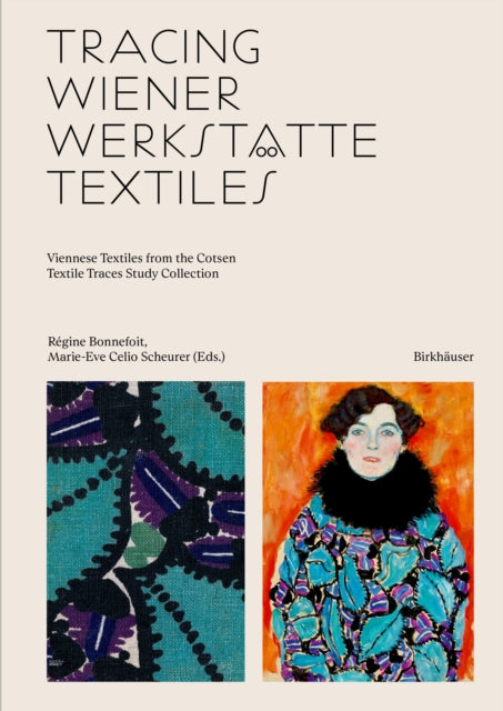 Tracing Wiener Werkstätte Textiles: Viennese Textiles from the Cotsen Textile Traces Study Collection