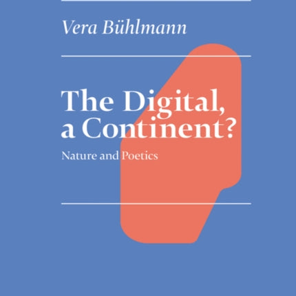 The Digital, a Continent?: Nature and Poetics