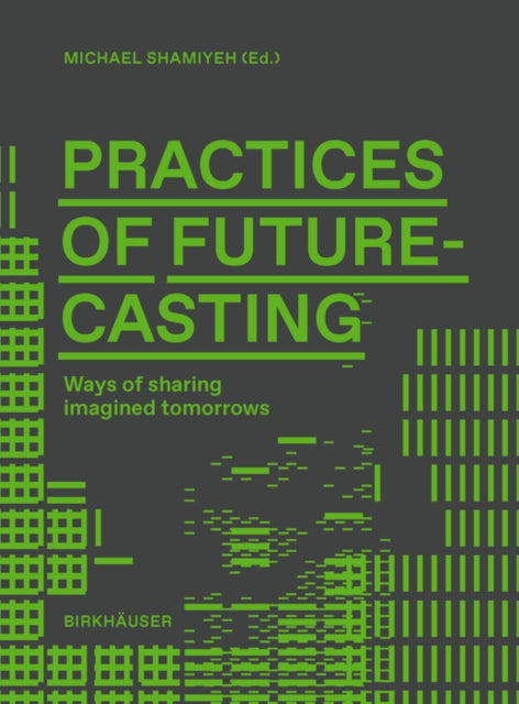Practices of Futurecasting  Ways of sharing