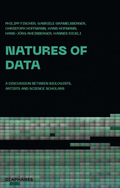 Natures of Data – A Discussion between Biologists, Artists and Science Scholars