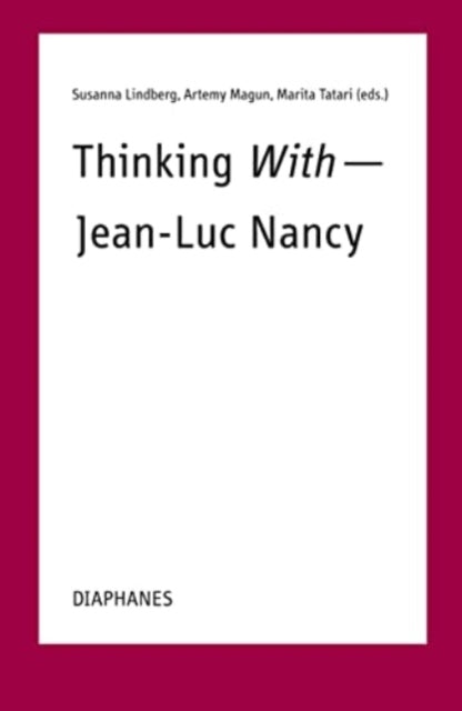 Thinking With—Jean-Luc Nancy