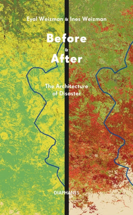 Before  After  The Architecture of Disaster