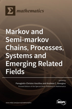 Markov and Semi-markov Chains, Processes, Systems