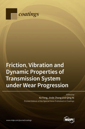 Friction, Vibration and Dynamic Properties of