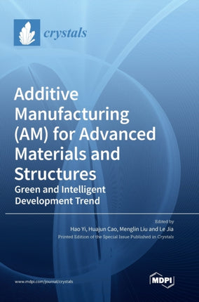Additive Manufacturing (AM) for Advanced