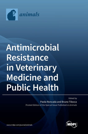 Antimicrobial Resistance in Veterinary Medicine