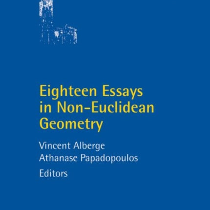 Eighteen Essays in NonEuclidean Geometry