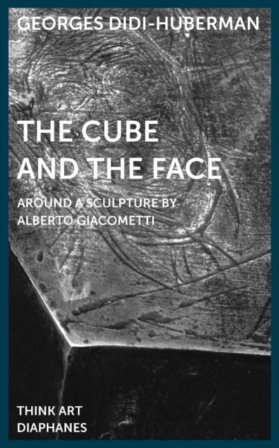 The Cube and the Face – Around a Sculpture by