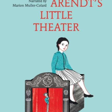 Hannah Arendts Little Theater