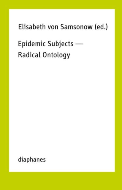 Epidemic Subjects – Radical Ontology