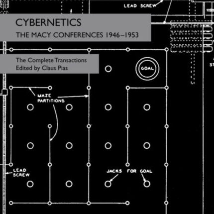 Cybernetics – The Macy Conferences 1946–1953. The Complete Transactions