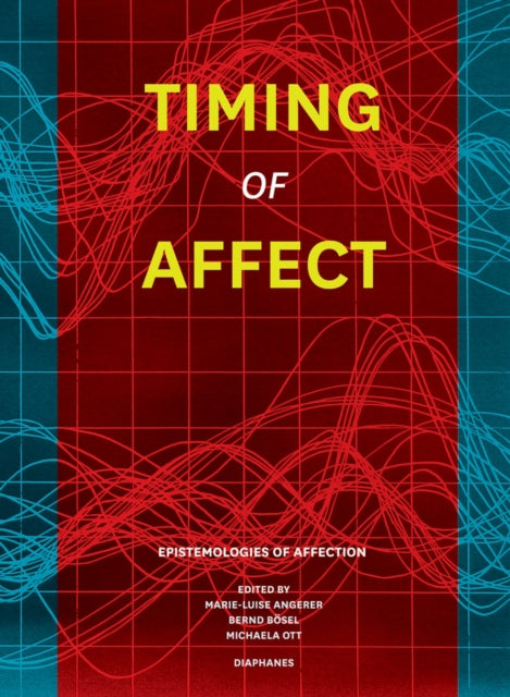 Timing of Affect – Epistemologies of Affection