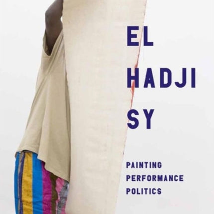 El Hadji Sy – Painting, Performance, Politics