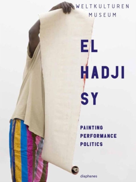 El Hadji Sy – Painting, Performance, Politics