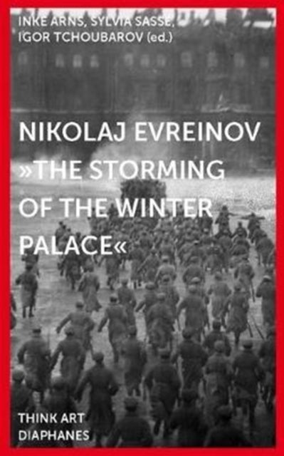 Nikolaj Evreinov – "The Storming of the Winter Palace"