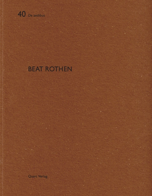 Beat Rothen: De Aedibus 40