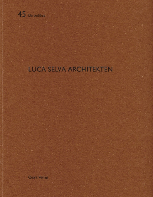 Luca Selva Architekten: De Aedibus 45