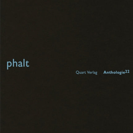 Phalt: Anthologie 22