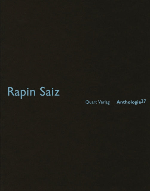 Rapin Saiz: Anthologie 27