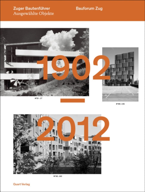 Guide to Buildings in Zug: 1902 - 2012