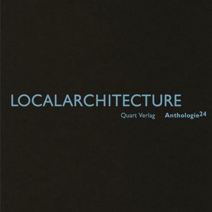 Localarchitecture: Anthologie 24