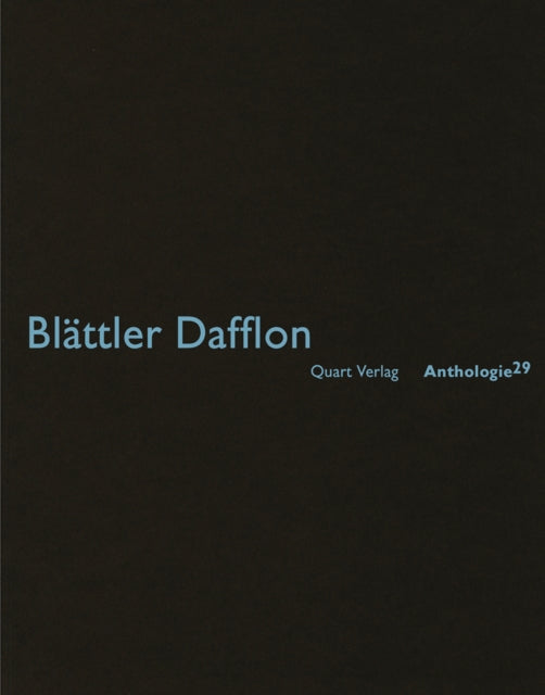 Blattler Dafflon: Anthologie 29: German Text