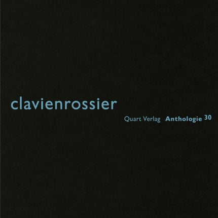 Clavienrossier: Anthologie 30: German Text