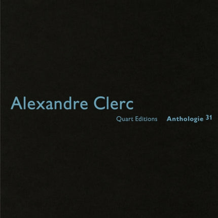 Alexandre Clerc: Anthologies 31