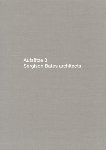 Aufsatze 3: Sergison Bates Architects: Bk.3