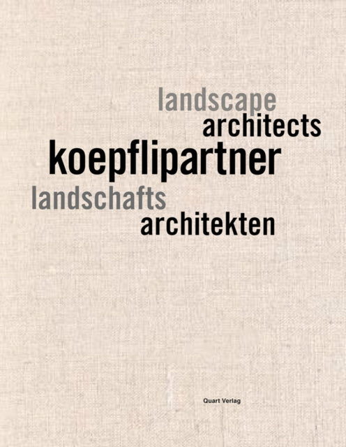 Koepfli Partner: Landschaftsarchitekten, Landscape Architects