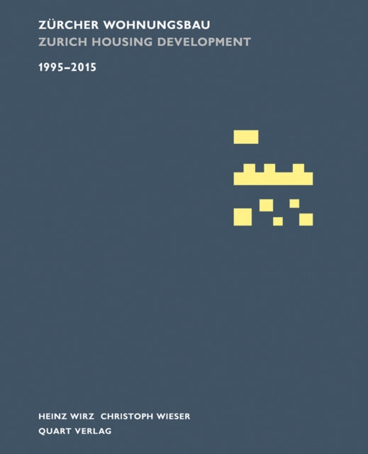 Zurcher Wohnungsbau 1995-2015: Zurich Housing Development 1995-2015