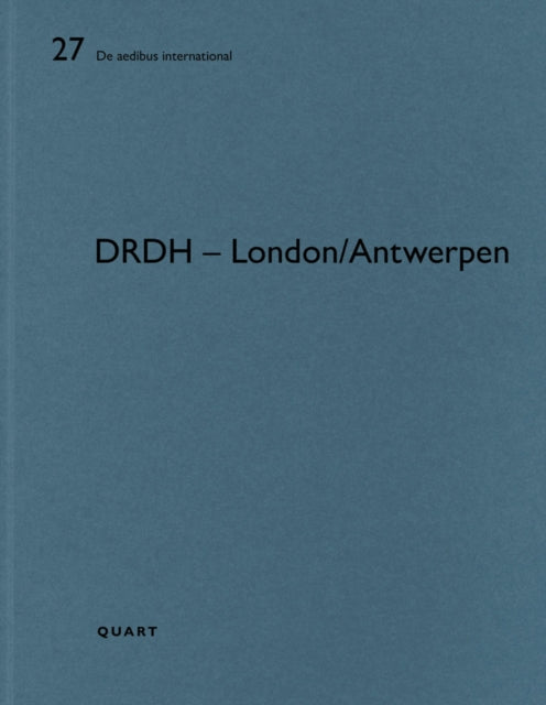 DRDH – London/Antwerpen: De aedibus international 27