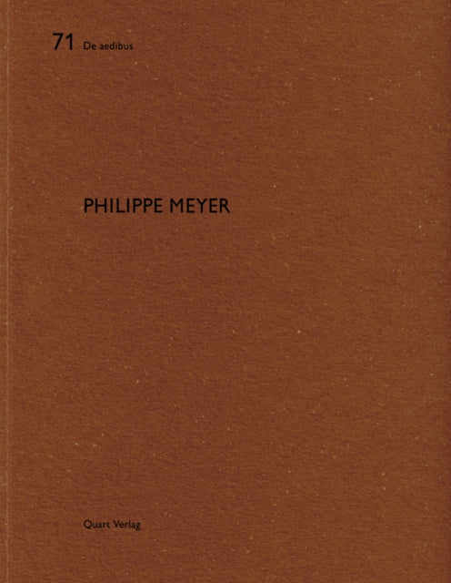 Philippe Meyer: De aedibus 71