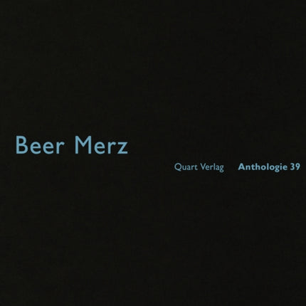 Beer Merz: Anthologie 39