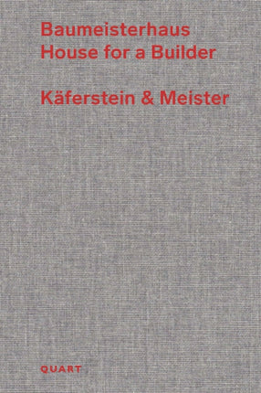 Baumeisterhaus - House for a Builder: Kaferstein & Meister